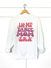 In My Dance Mom Era Sweatshirt - PREORDER