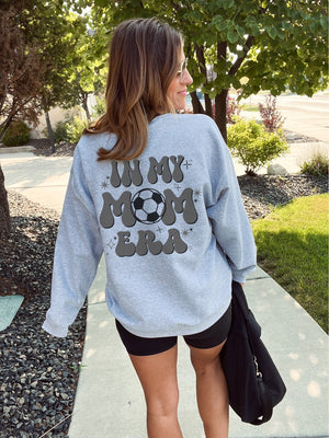 IN MY SOCCER MOM ERA SWEATSHIRT PREORDER