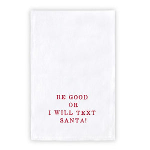 Be Good Or I Will text Santa Towel